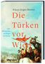 Klaus-Jürgen Bremm: Die Türken vor Wien, Buch