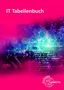„IT Tabellenbuch“ in weißer Schrift; im Hintergrund bunte Netzwerke, Code und eine Hand. Unten rechts ein „EUROPA LEHRMITTEL“ Logo., Buch