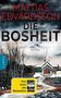 Mattias Edvardsson: Die Bosheit, Buch