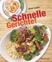 Anne Lucas: Schnelle Gerichte!, Buch, Buch