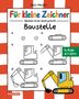 Nico Fauser: Für kleine Zeichner - Baustelle, Buch