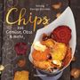 Solveig Darrigo-Dartinet: Chips aus Gemüse, Obst und mehr. Die besten Rezepte für hauchdünnes Gebäck aus dem Backofen, Buch