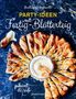 Guillaume Marinette: Party-Ideen mit Fertig-Blätterteig: Die besten Rezepte pikant und süß - schnell, lecker und einfach, Buch