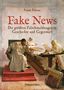 Frank Fabian: Fake News - Die größten Falschmeldungen in Geschichte und Gegenwart. Von der Inquisition bis Donald Trump., Buch