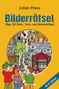 Julian Press: Bilderrätsel. Über 150 Rätsel für Kinder ab 8 Jahren. Labyrinthe, Suchbilder, Wimmelbilder, Finde-den-Fehler-Rätsel u.v.m., Buch