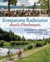 Simon Auer: Entspannte Radtouren durch Oberbayern. 33 Routen für Genießer zwischen Rosenheimer Land und Pfaffenwinkel, mit Karten zum Download., Buch