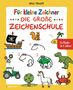 Nico Fauser: Für kleine Zeichner - Die große Zeichenschule. Zeichnen lernen für Kinder ab 4 Jahren. Mit Erfolgsgarantie!, Buch