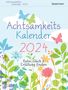 Brigitte Beck: Achtsamkeitskalender 2024. Der entspannte Abreißkalender, Kalender