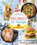 Titel: Kochbuch für Teenager - verrückt & einfach. Vier Fotos: bunter Nudelsalat, Waffeln, asiatische Nudeln, Burger. Verspielt gestaltet., Buch