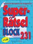 "Super-Rätsel BLOCK 231" steht groß in Rot-Blau auf einem blauen Kreuzworträtsel-Hintergrund. Preis: €4,99.