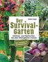 Robert Elger: Der Survival-Garten - Gemüse- und Obstsorten, die allen Widrigkeiten trotzen, Buch