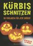 Text: "KÜRBIS SCHNITZEN, 66 VORLAGEN FÜR JEDE GRÖSSE, MIT QR-CODE FÜR ALLE VORLAGEN." Drei geschnitzte, leuchtende Kürbisse.