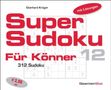 „Super Sudoku 12 Für Könner“ in Rot, „312 Sudoku“, „mit Lösungen“, „€ 3,99“, grauer Hintergrund mit Sudoku-Muster.