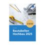 Petra Derler: Bautabellen Hochbau 2025, Buch, Buch