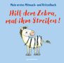 Norbert Pautner: Hilf dem Zebra, mal ihm Streifen! Mein erstes Mitmach- und Kritzelbuch für Kinder ab 2 Jahre: Zum Schütteln, Schaukeln, Pusten, Klopfen und selber Malen, Buch