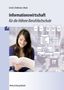 Sebastian Buob: Informationswirtschaft für die Höhere Berufsfachschule, Buch