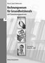 „Rechnungswesen für Gesundheitsberufe mit Finanzierungsprozessen. Lösungssheft Merkur-Nr. 3089.“ Bilder: Reagenzglas, Blisterpackung, Frau., Buch