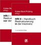 HRI I - Handbuch Restrukturierung vor der Insovenz/HRI II - Handbuch Restrukturierung in der Insolvenz, Buch