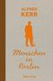 Alfred Kerr: Menschen in Berlin, Buch