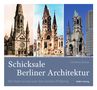 Christian Simon: Schicksale Berliner Architektur, Buch