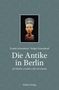 Frauke Sonnabend, Holger Sonnabend, Die Antike in Berlin. Büste von Nofretete auf ornamentiertem Hintergrund., Buch
