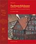 Wolfgang Lenze: Fachwerkhäuser restaurieren - sanieren - modernisieren., Buch