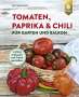 Eva Schumann: Tomaten, Paprika & Chili für Garten und Balkon, Buch