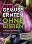 Christine Weidenweber: Gemüse ernten ohne gießen, Buch