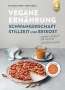 Markus Keller (geb. 1966): Vegane Ernährung: Schwangerschaft, Stillzeit und Beikost, Buch