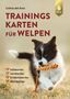 Celina del Amo: Trainingskarten für Welpen, Buch