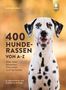 Gabriele Lehari: 400 Hunderassen von A-Z, Buch