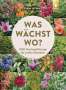 Didier Willery: Was wächst wo?, Buch