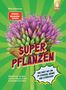 Elke Schwarzer: Superpflanzen, Buch, Buch