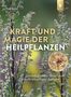 Rudi Beiser: Kraft und Magie der Heilpflanzen, Buch