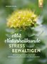 Michaela Girsch: Mit Naturheilkunde Stress bewältigen, Buch