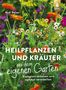 Rudi Beiser: Heilpflanzen und Kräuter aus dem eigenen Garten, Buch