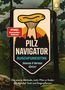 "Pilz Navigator. Buschfunkistan. Spiegel Bestseller-Autoren. Vanessa & Norman Glatzer. Die smarte Methode, mehr Pilze zu finden."  
Illustration: Ein stilisierter Pilz mit Bäumen und Waldelementen im Hintergrund., Buch