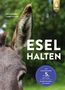 „ESEL HALTEN“, Autoren: Marisa Hafner, Judith Schmidt. Das Standardwerk in 5. Auflage. Eselkopf vor grünem Hintergrund., Buch