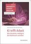 KI trifft Arbeit, Buch, Buch