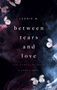 Leonie W.: Between Tears And Love, Buch