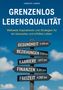 "GRENZENLOS LEBENSQUALITÄT", darunter Wegweiser: Gesundheit, Beziehungen, Karriere, Finanzen, Freizeit vor blauem Himmel., Buch