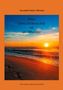 Oben: Suryadevi Helen Altmann. Mittig: "Alles (was ich brauche) ist ein Wunder". Unten: "Eine Liebe so tief wie das Meer". Sonnenuntergang am Meer., Buch