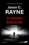 Jason C. Rayne: In letzter Sekunde, Buch, Buch