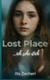 Illa Zacherl: Lost Place - Ich sehe dich, Buch, Buch