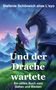 Stefanie Schöneich: Und der Drache wartete, Buch