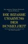 Tillmann Bernhardt: Die bizarre Umarmung der Dunkelheit, Buch