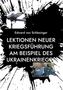 Edward von Schlesinger: Lektionen neuer Kriegsführung am Beispiel des Ukrainenkrieges, Buch