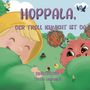 HOPPALA, DER TROLL ICHNICHT IST DA. Kinderbuch Tanja Lohmaier. Illustration mit Kind, Troll und Tieren in einer grünen Landschaft., Buch