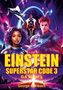 EINSTEIN SUPERSTAR CODE 3. GATE hcg. George Hohbach. Zwei Astronauten vor einem Pharao und einem Raumschiff im Weltall., Buch