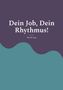 Nicole Jung: Dein Job, Dein Rhythmus!, Buch
